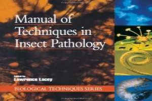 Manual of Techniques in Insect Pathology